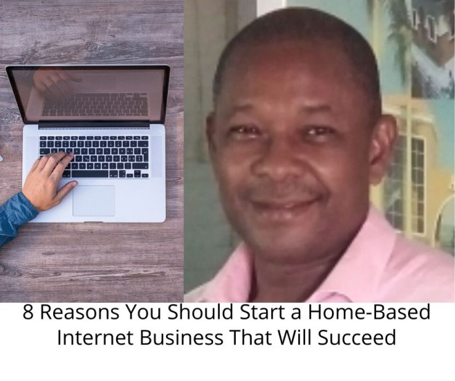 8 Reasons You Should Start a Home-Based Internet Business That Will Succeed(1)